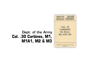 Dept. of the Army TM 9-1276, TO 39A-5AD-2  .30 Cal Carbines, M1/M2/M3 War Baby Book